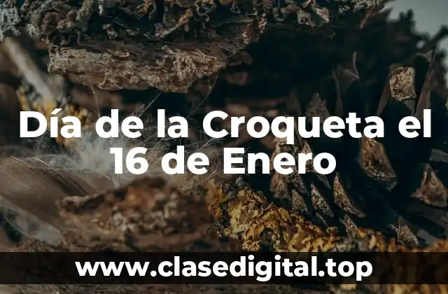 Día de la Croqueta el 16 de Enero