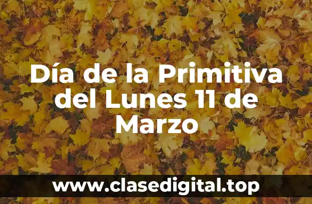 Día de la Primitiva del Lunes 11 de Marzo