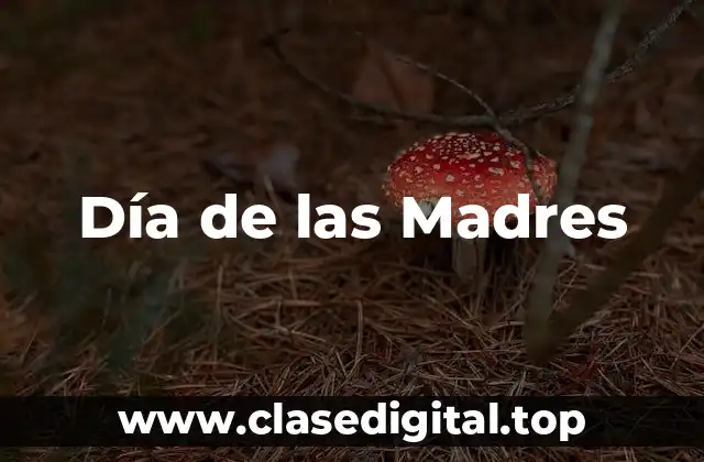 Orígenes del Día de las Madres