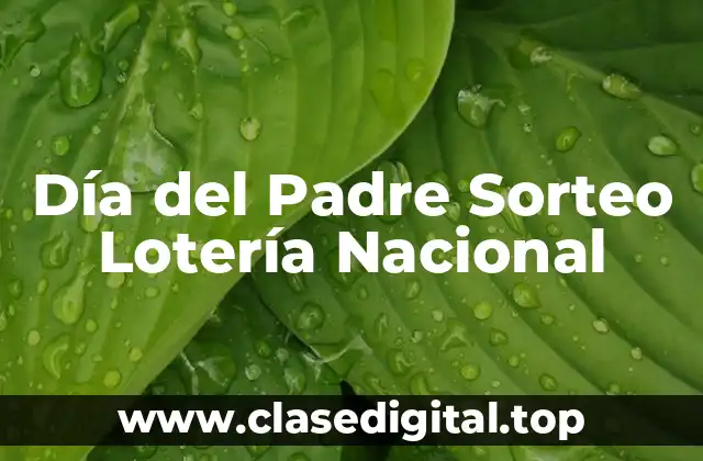 Día del Padre Sorteo Lotería Nacional