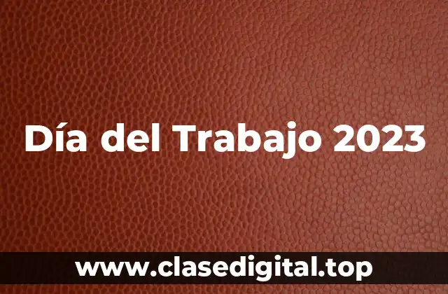 Día del Trabajo 2023