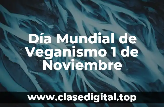 Día Mundial de Veganismo 1 de Noviembre