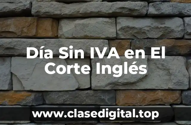 Orígenes del Día Sin IVA en El Corte Inglés