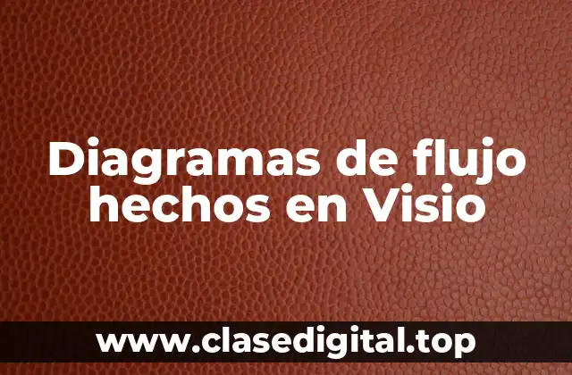 Diagramas de flujo hechos en Visio