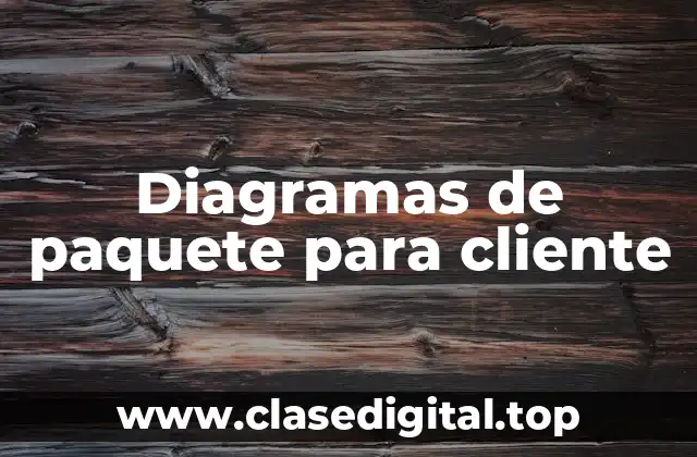 Diagramas de paquete para cliente