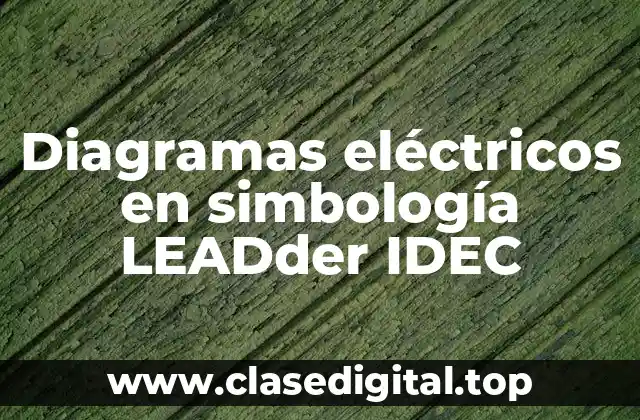 Diagramas eléctricos en simbología LEADder IDEC