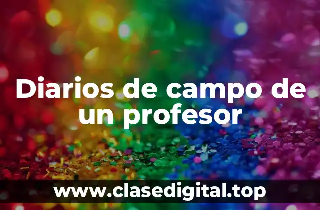 Diarios de campo de un profesor