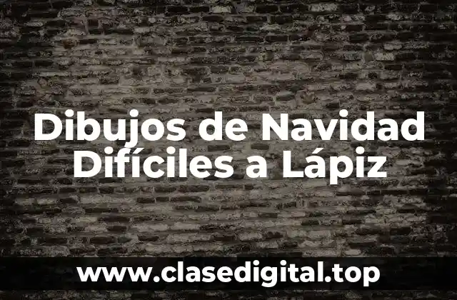 Dibujos de Navidad Difíciles a Lápiz