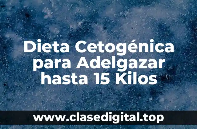 ¿Cómo Funciona la Dieta Cetogénica para Adelgazar?