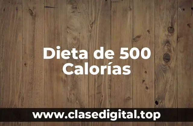 Dieta de 500 Calorías