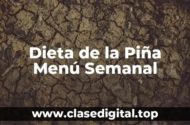 Dieta de la Piña Menú Semanal