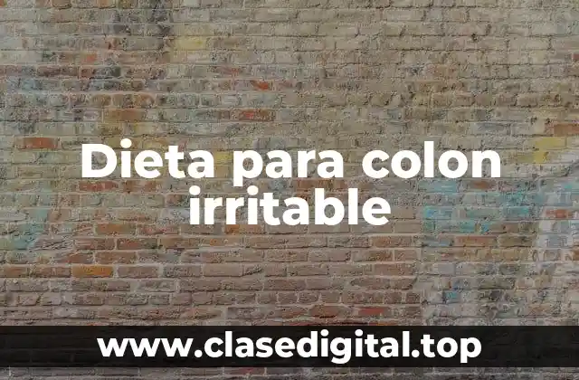 Dieta para colon irritable