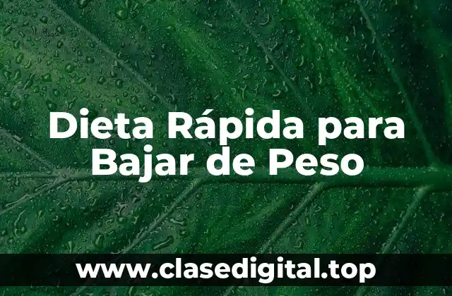 Dieta Rápida para Bajar de Peso