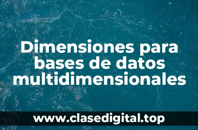 Dimensiones para bases de datos multidimensionales