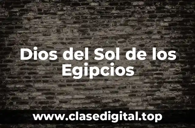 Dios del Sol de los Egipcios