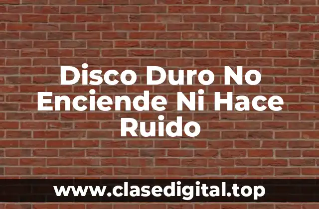Disco Duro No Enciende Ni Hace Ruido