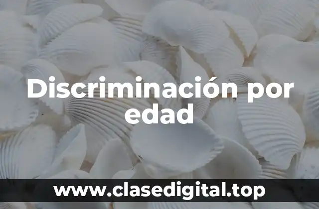 Discriminación por edad