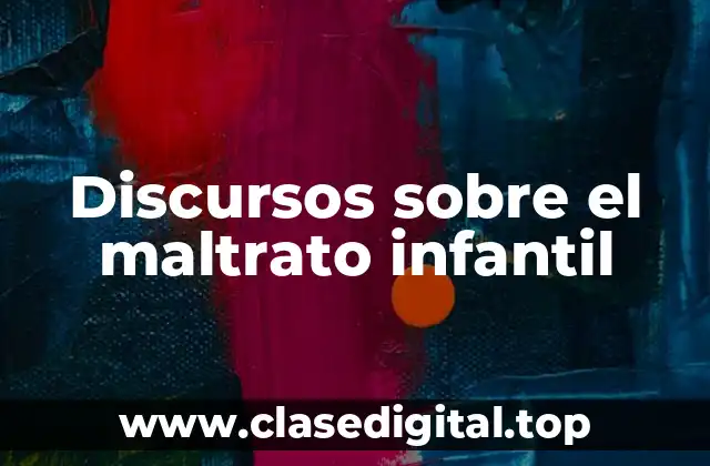 Discursos sobre el maltrato infantil