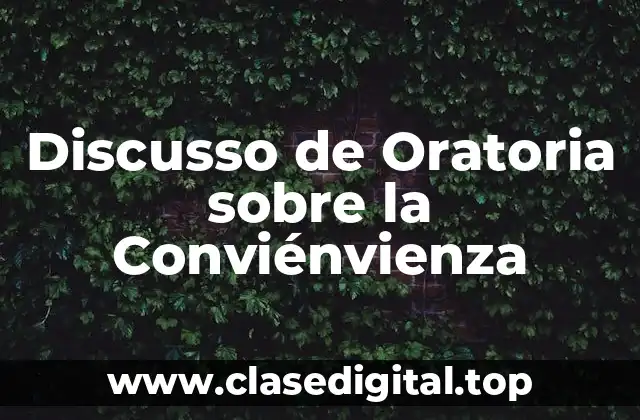 Discusso de Oratoria sobre la Conviénvienza