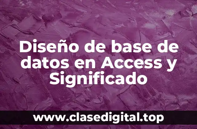 Ejemplos de diseño de base de datos en Access
