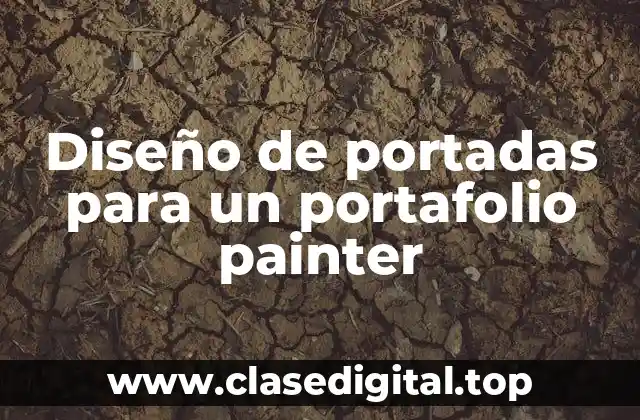 Diseño de portadas para un portafolio painter