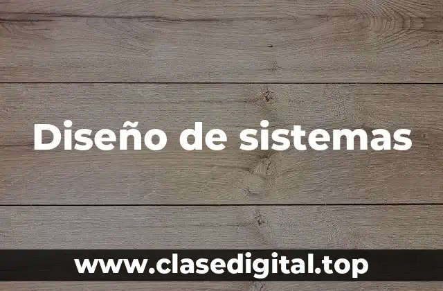Diseño de sistemas