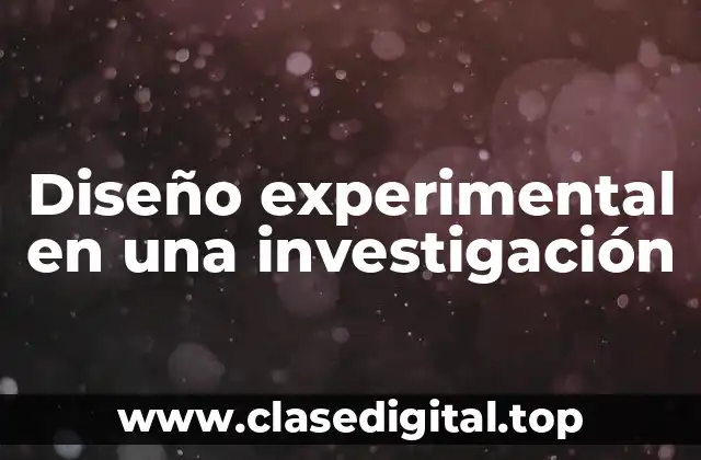 Diseño experimental en una investigación