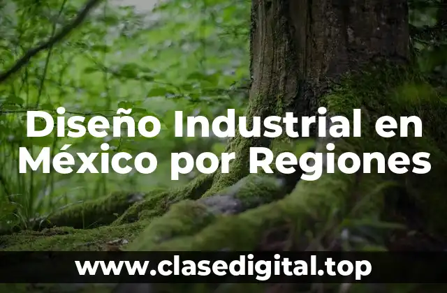 Ejemplos de Diseño Industrial en México