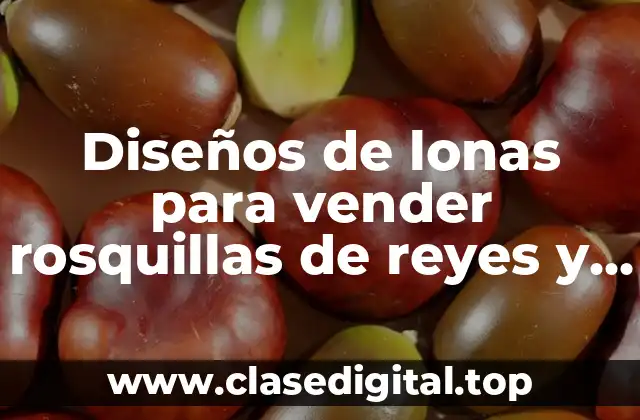 Diseños de lonas para vender rosquillas de reyes y Significado