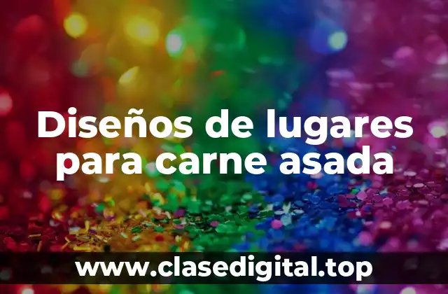 Diseños de lugares para carne asada