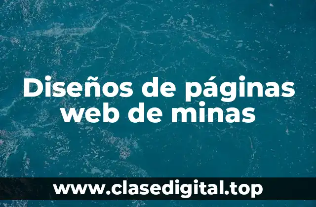 Ejemplos de diseño de páginas web de minas