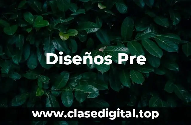 Diseños Pre