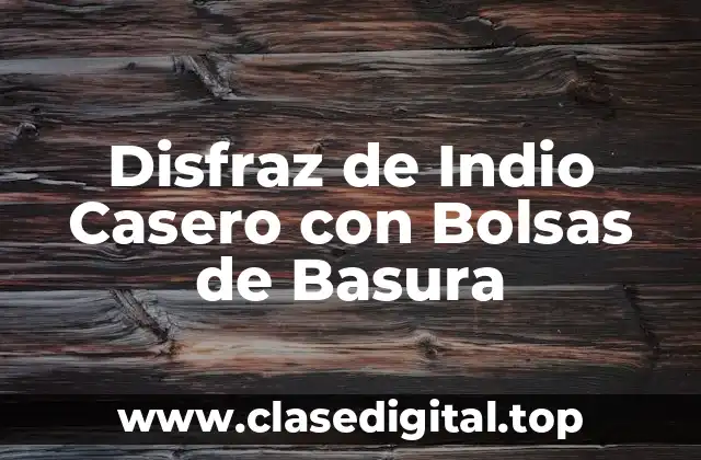 Disfraz de Indio Casero con Bolsas de Basura