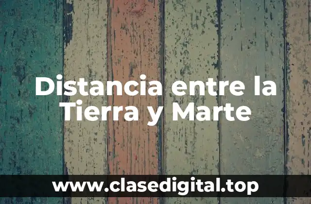 Distancia entre la Tierra y Marte