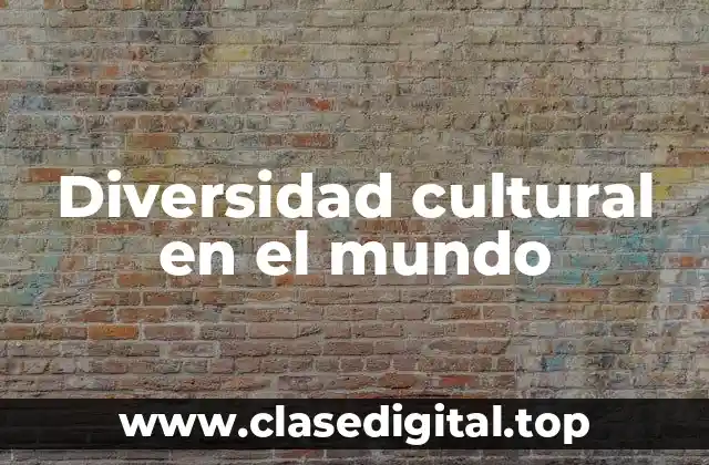 Diversidad cultural en el mundo