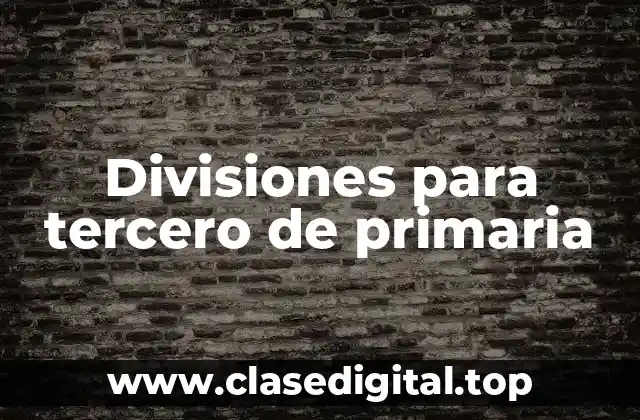 Divisiones para tercero de primaria