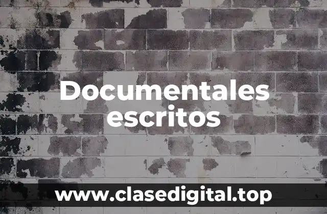 Documentales escritos