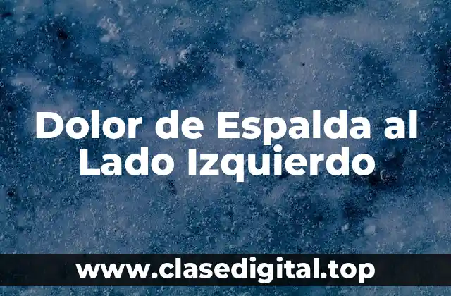 Dolor de Espalda al Lado Izquierdo