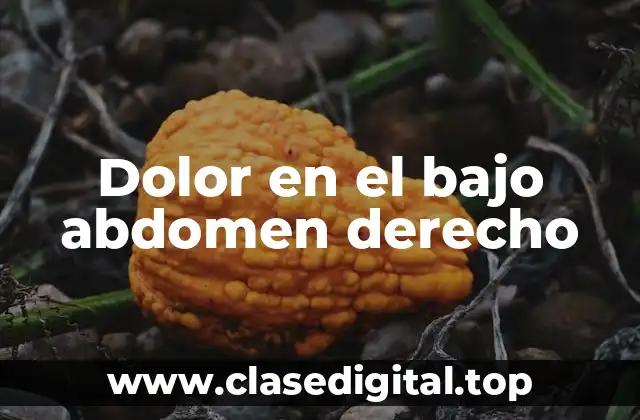 Dolor en el bajo abdomen derecho