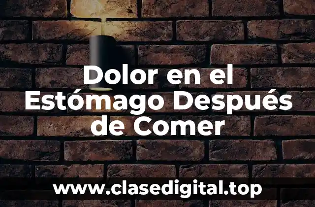 Dolor en el Estómago Después de Comer