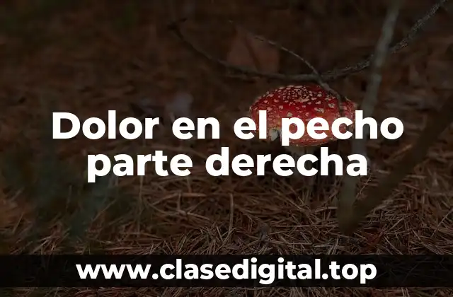 Dolor en el pecho parte derecha