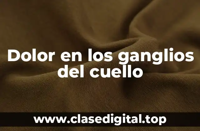 Dolor en los ganglios del cuello