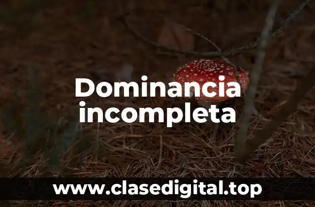Dominancia incompleta