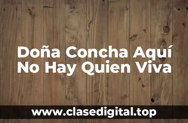 Doña Concha Aquí No Hay Quien Viva