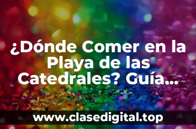 Los Mejores Restaurantes en la Playa de las Catedrales para Disfrutar de la Cocina Gallega