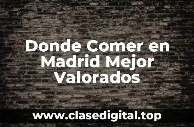 El Barrio de Malasaña: Un Paraíso de Tapas y Restaurante