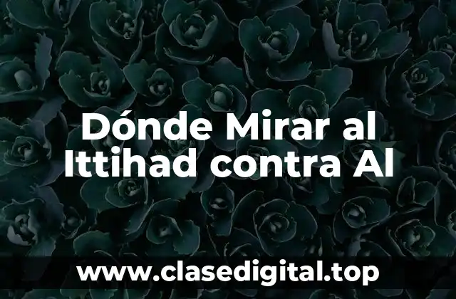 Dónde Mirar al Ittihad contra Al
