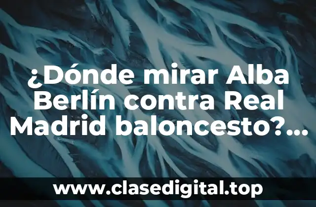 Historia de Alba Berlín y Real Madrid en la EuroLeague