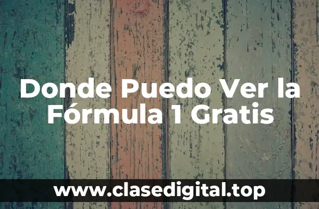 ¿Puedo Ver la Fórmula 1 en la Televisión Gratuita?
