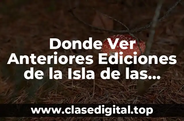 Donde Ver Anteriores Ediciones de la Isla de las Tentaciones Online